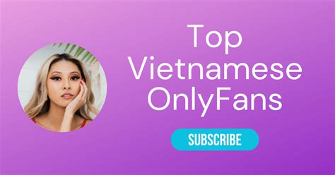 Top 10 Vietnamese OnlyFans & Best OnlyFans Vietnam